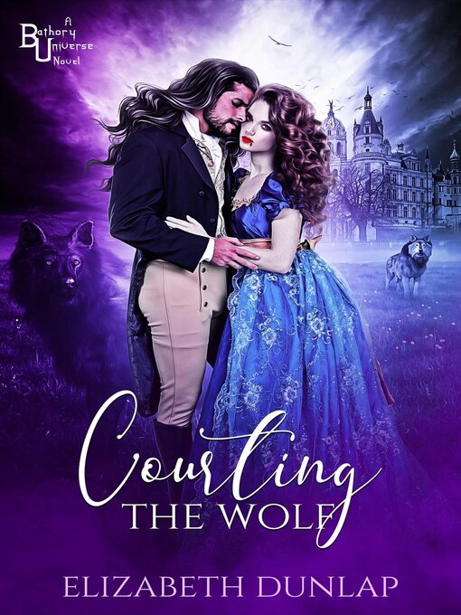 Title details for Courting the Wolf by Elizabeth Dunlap - Available